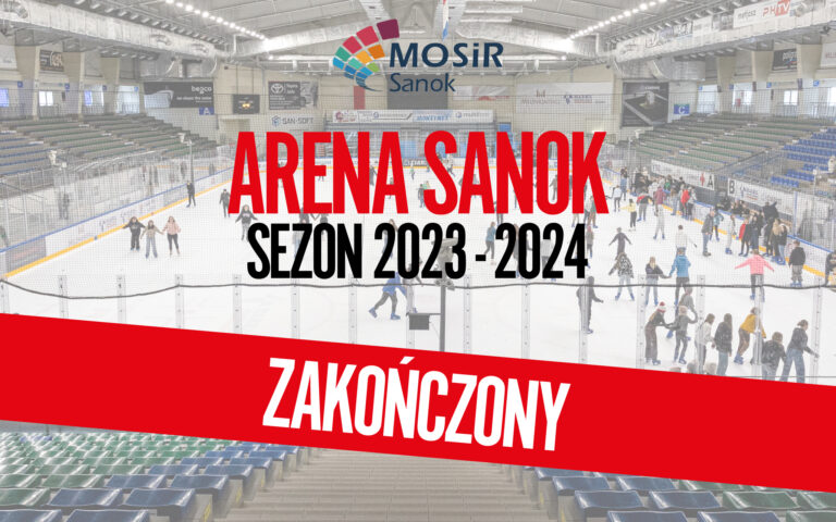 Arena Sanok | Sezon 2023 – 2024 zakończony