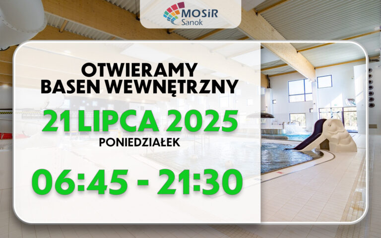 Otwieramy basen wewnętrzny | 21.07.2025